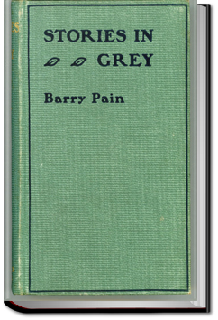 Stories in Grey | Barry Pain